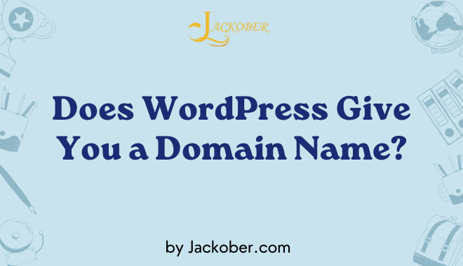 Does WordPress Give You a Domain Name Understanding WordPress, Domains, and Website Ownership