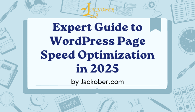 Expert Guide to WordPress Page Speed Optimization in 2025