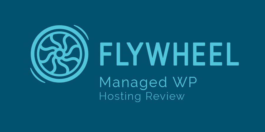 Flywheel WordPress Hosting, Expert Review