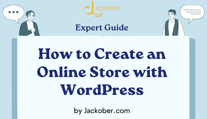 How to Create an Online Store with WordPress: The Complete Guide for 2025
