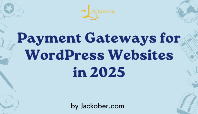 Payment Gateways for WordPress Websites in 2025