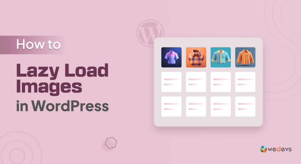 Guide to WordPress Lazy Load Implementation in 2025