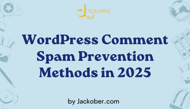 WordPress Comment Spam Prevention Methods in 2025