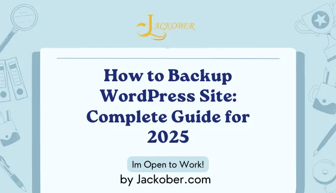How to Backup WordPress Site: Complete Guide for 2025