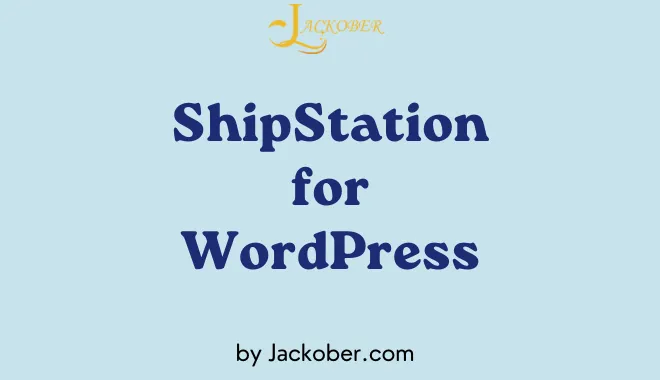 ShipStation for WordPress: Streamlined E-commerce Shipping