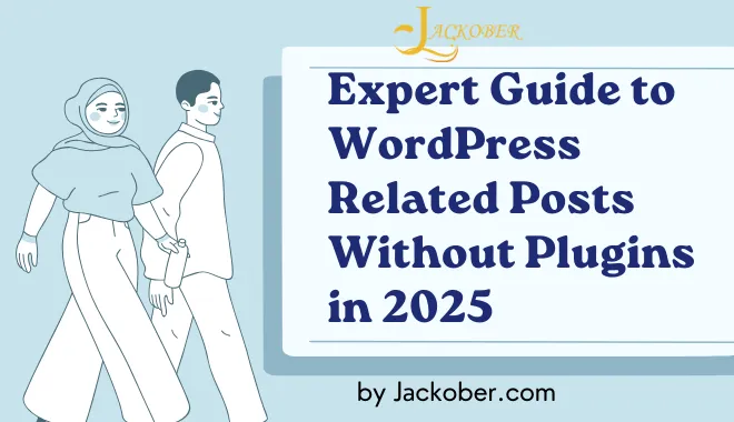 Expert Guide to WordPress Related Posts Without Plugins in 2025