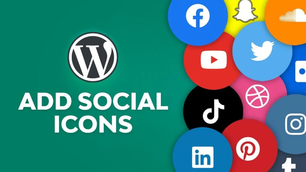 How to Add Social Media Icons to WordPress: The Complete Guide for 2025