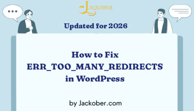 How to Fix ERR_TOO_MANY_REDIRECTS in WordPress: Find and Stop the Redirect Loop (2026)