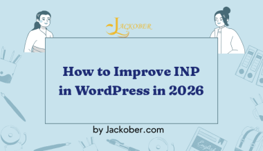 How to Improve INP in WordPress: A Practical Guide to Interaction to Next Paint (2026)