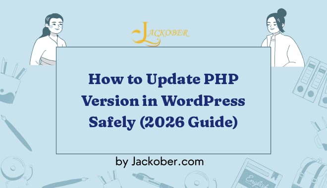 How to Update PHP Version in WordPress Safely (2026 Guide)