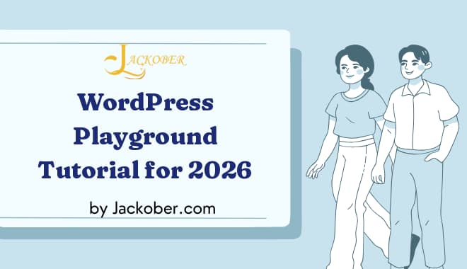 WordPress Playground Tutorial: Run and Test WordPress in Your Browser (2026)