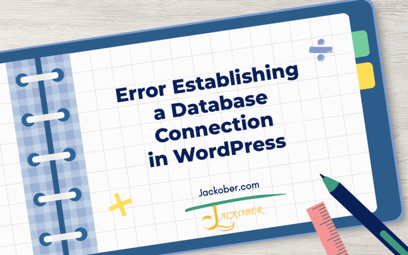 Error Establishing a Database Connection in WordPress: How to Fix It (2026)
