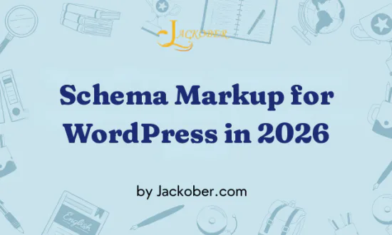 Schema Markup for WordPress: What Still Matters in 2026 and How to Add It