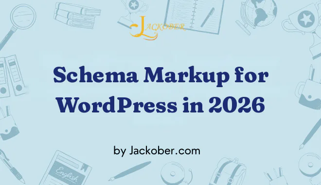Schema Markup for WordPress: What Still Matters in 2026 and How to Add It
