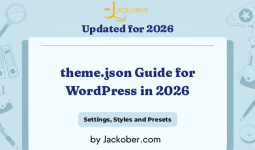 theme.json Guide for WordPress: Settings, Styles and Presets Explained (2026)